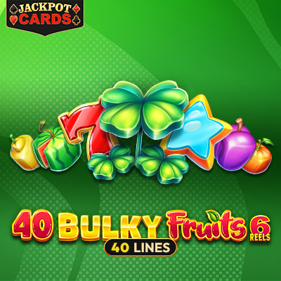 40-Bulky-Fruits-6-Reels 40 Bulky Fruits 6 Reels